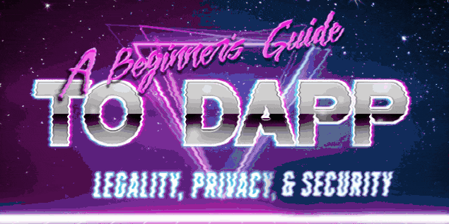 DApp的合法性、隐私性及其生态中代币的安全性分析