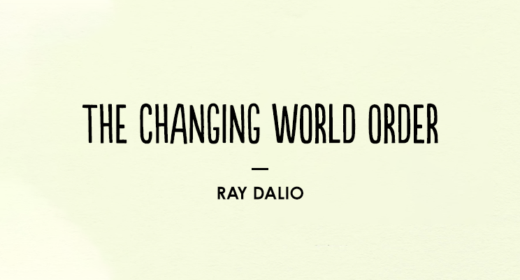 Ray Dalio 最新万字长文:悄悄变化的世界格局与宏观周期