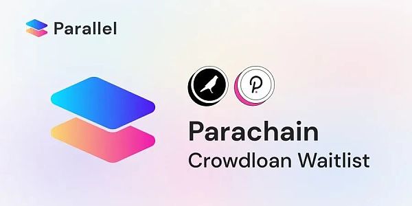 一文速览Polkadot平行链竞拍的各个项目活动