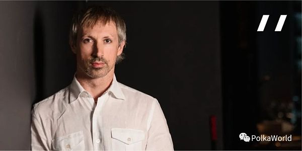 Gavin Wood：Polkadot 如何帮我们走向 Web 3