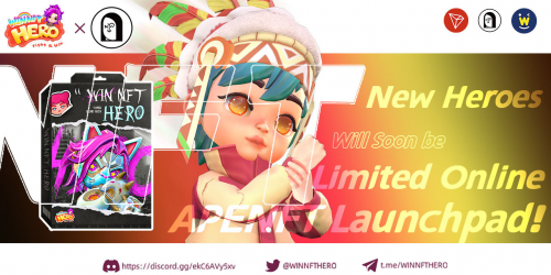 WIN NFT HERO即将上线APENFT Launchpad，限量发售新英雄盲盒