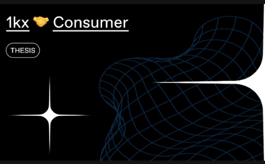 一览1kx加密消费者应用投资版图 未来还关注哪些领域