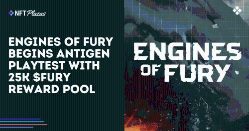 愤怒引擎启动25000美元<span class='keyword'>Fury</span>奖池，开启“抗原”PvP竞赛