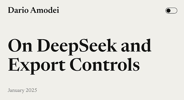 来源:https://darioamodei.com/on-deepseek-and-export-controls Anthropic CEO为何对中国AI和DeepSeek充满敌意?