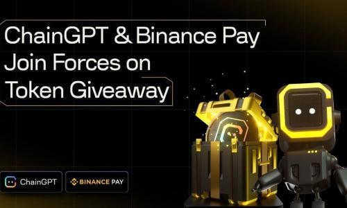 Chaingpt与Binance Pay合作推出联合奖励赠品活动