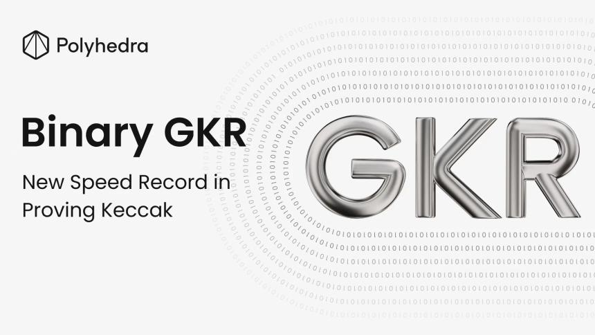 Binary GKR：开创Keccak零知识证明新纪元，性能提升5.7倍