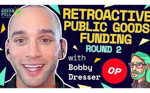 Optimism RetroPGF2:与 Bobby Dresser 探讨公共物品资助的未来