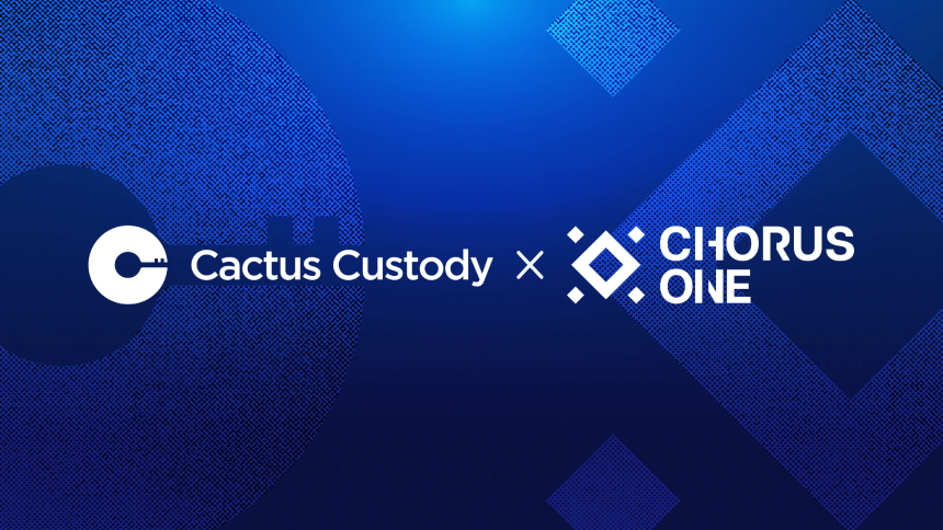 Cactus Custody与Chorus One达成战略合作，优化机构以太坊质押体验