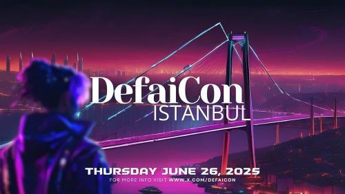 DefaiCon 伊斯坦布尔:2025 年区块链周将聚焦 DeFi 和 AI 技术融合