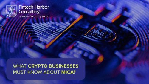 加密货币企业必备：MiCA法规全面解析与金融科技港湾咨询的战略支持
