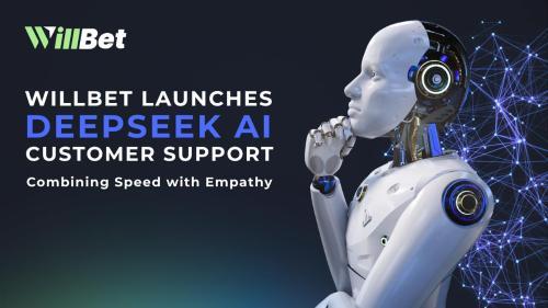 Will<span class='keyword'>Bet</span> 推出 DeepSeek AI 客户支持系统：速度与同理心的完美结合