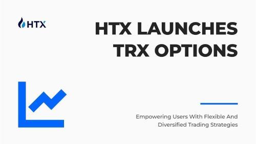 HTX推出<span class='keyword'>TRX</span>期权,助力用户实现多样化交易策略