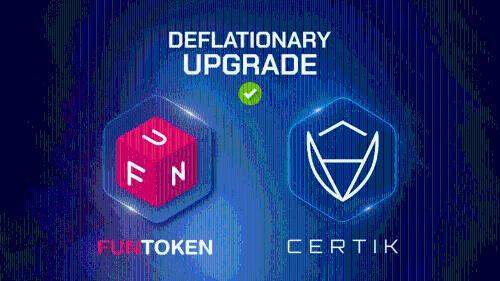 FUNToken 完成通缩机制升级并荣获 CertiK 安全认证