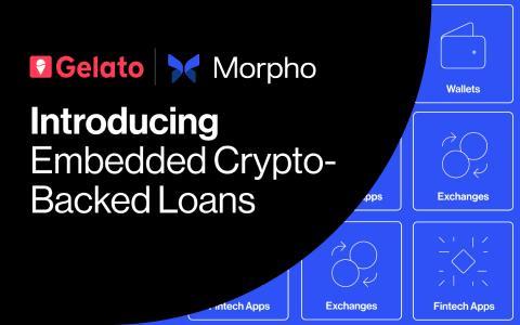 Gelato与Morpho合作推出嵌入式加密贷款服务,支持钱包、经纪商和金融科技应用