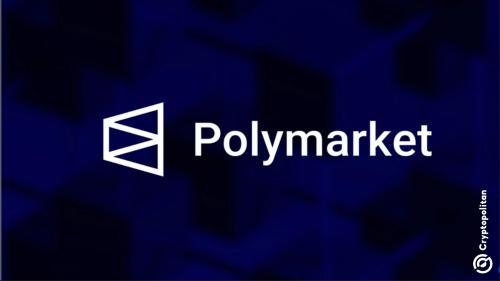 Polymarket估值达10亿美元,市场份额与用户关注度飙升