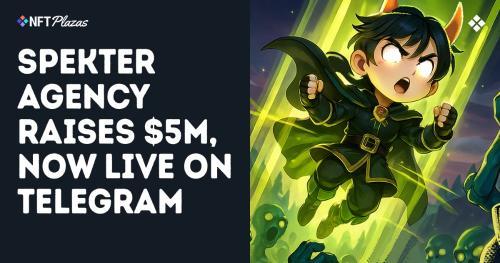 Spekter Agency 完成 500 万美元融资并正式上线 Telegram