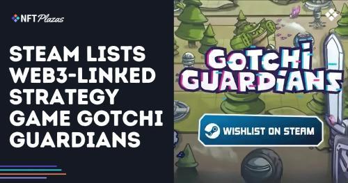 Steam 上架 Web3 策略游戏《Gotchi Guardians》预计 2025 年第三季度全面发布