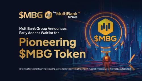 MultiBank集团推出MBG代币早期访问候补名单,开启全球金融生态新篇章