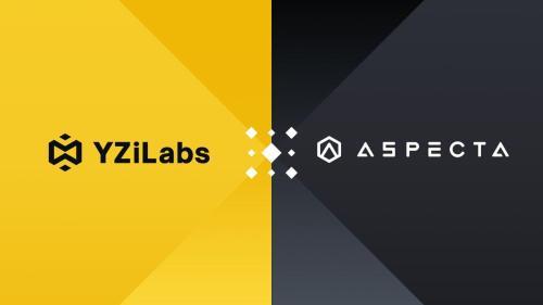 YZi Labs 投资 Aspecta,打造万亿级非流动资产价格发现基础设施