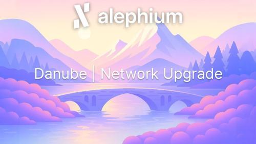 Alephium Danube 升级发布:工作量证明区块链迈向 Web3 新纪元