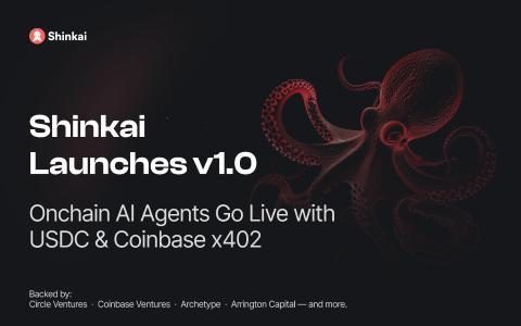 Shinkai v1.0 正式发布：支持链上 AI 代理与 USDC 和 Coinbase x402 集成