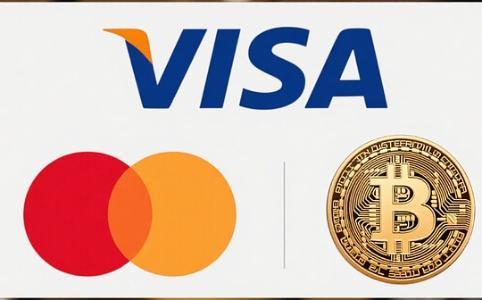 支付巨头加速布局链上基建 Visa、Mastercard等争夺加密支付主导权