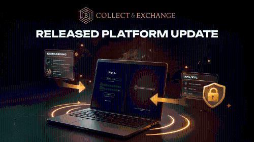 Collect&Exchange 发布全新升级平台，强化安全性能并优化用户体验