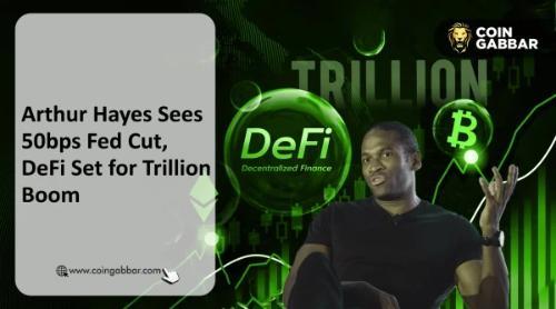 Arthur Hayes 预测美联储将大幅降息，DeFi 或迎数万亿美元资金流入