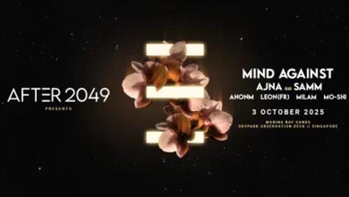 AFTER 2049 揭晓新加坡大奖赛周末闭幕活动:Mind Against 和 Ajna & Samm 领衔演出