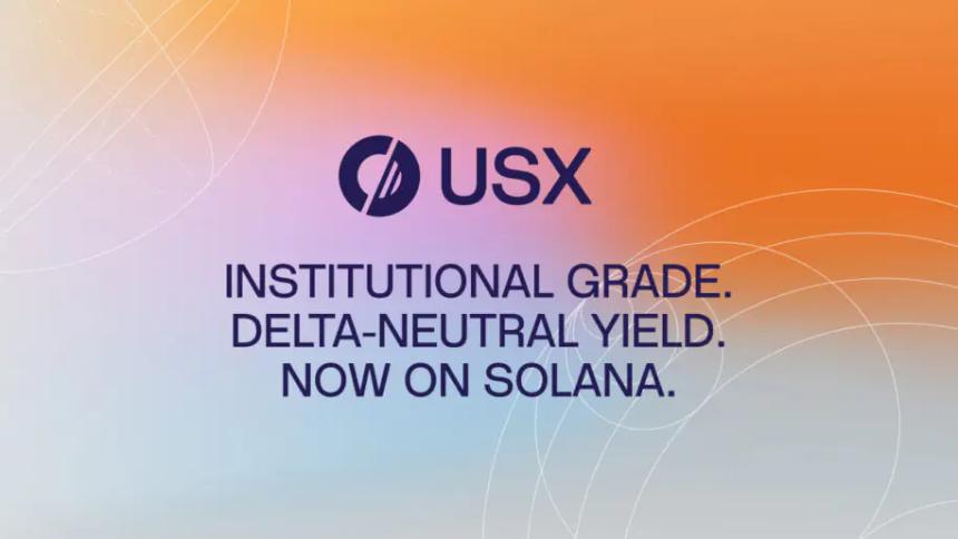 Solstice Finance 推出 Solana 原生稳定币 USX，总锁定价值达 1.6 亿美元