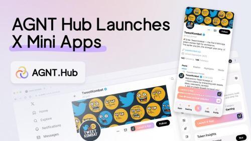 AGNT Hub 推出 X Mini Apps,开启 X 平台原生 Web3 新时代
