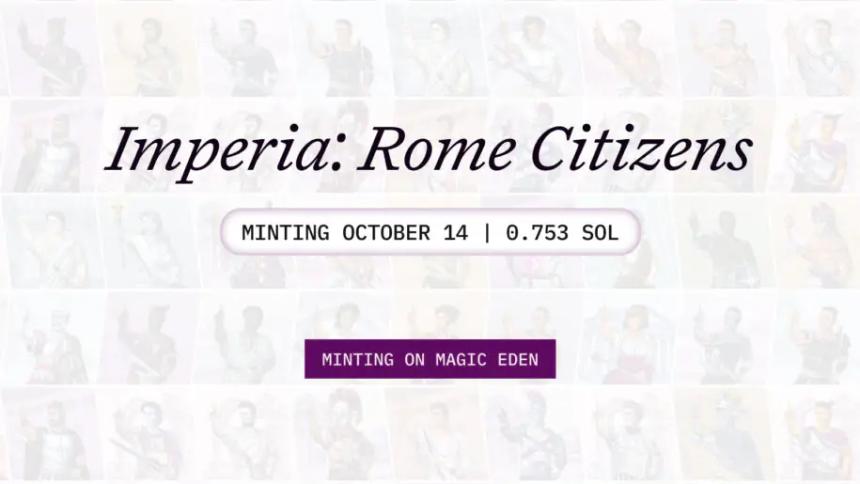 Rome 在 Magic Eden Launchpad 上线其创世 NFT 系列“Imperia”