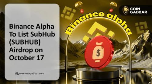 <span class='keyword'>SUBHUB</span> 空投及双平台上线：币安 Alpha 和 Gate.io 同步开启交易