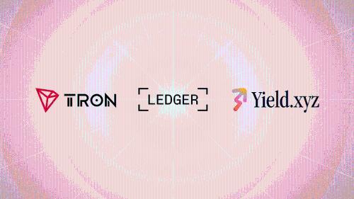 TRON宣布TRX质押现已通过Yield.xyz在Ledger Live上线