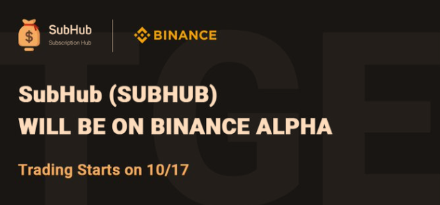 SUBHUB 空投及上线币安 Alpha、Gate