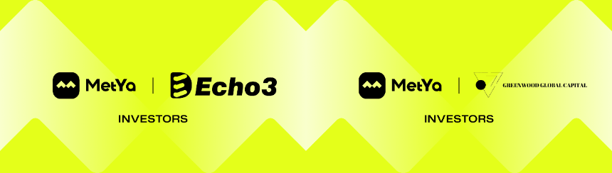 Metya完成600万美元战略融资，Greenwood Global Capital与Echo3Labs领投，加速AI×SocialFi×PayFi生态全球化布局