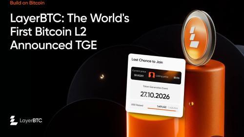 LayerBTC 突破 140 万美元融资,宣布 10 月 27 日代币上市:Layer 2 技术如何推动比特币生态新高度