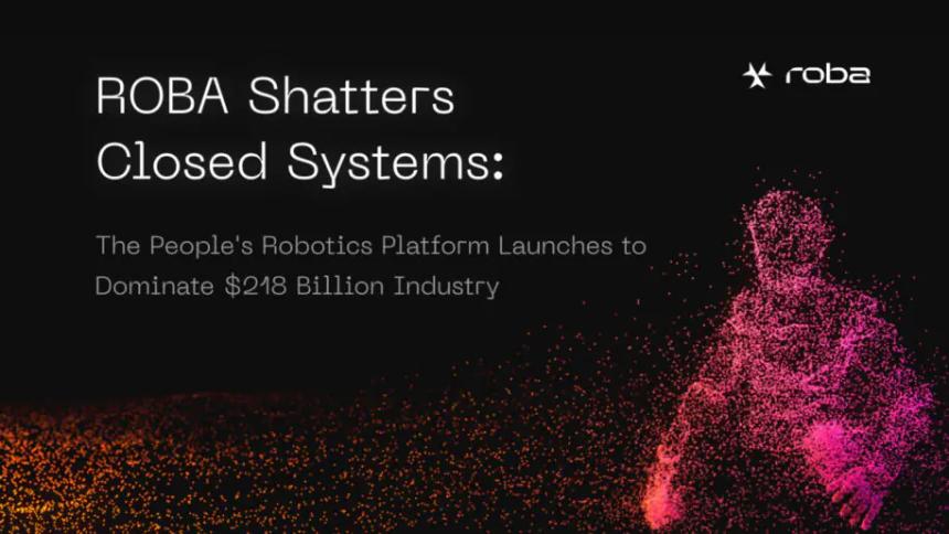 Roba推出人民机器人平台，引领2180亿美元机器人行业变革