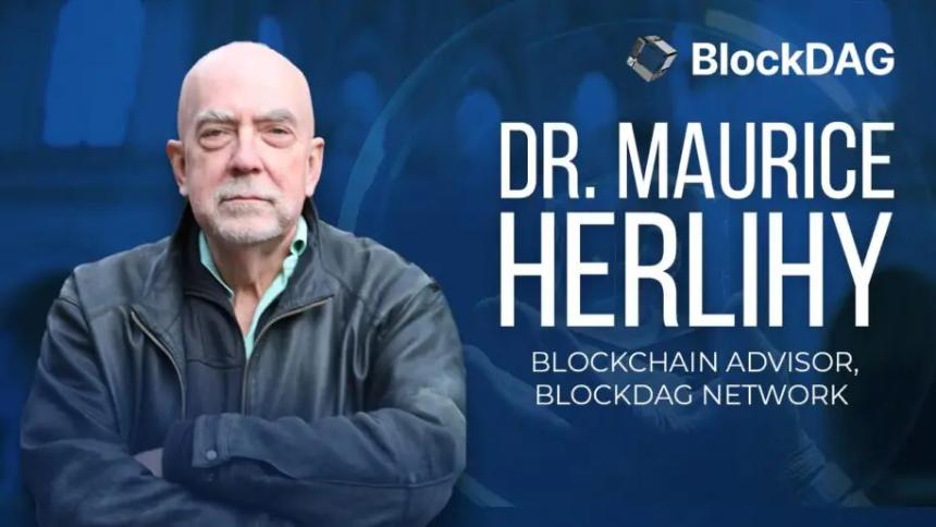 区块链与学术权威的结合：Maurice Herlihy 博士为 BlockDAG 注入信任与创新