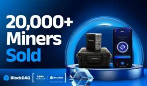 20,000 名矿工助力 BlockDAG 跻身 2025 年加密货币领军者行列,与币安币和 Cardano 共同引领行业未来