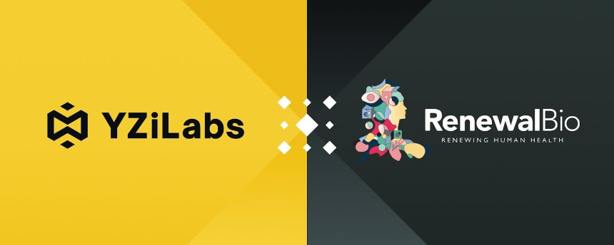 YZi Labs进军生物科技领域:首次投资Renewal Bio
