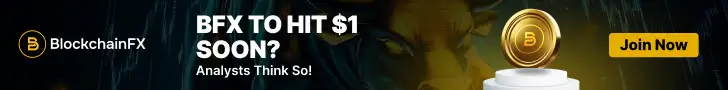 六大加密货币财富积累优选——BlockchainFX以低于1美元价格与实际应用价值独占鳌头