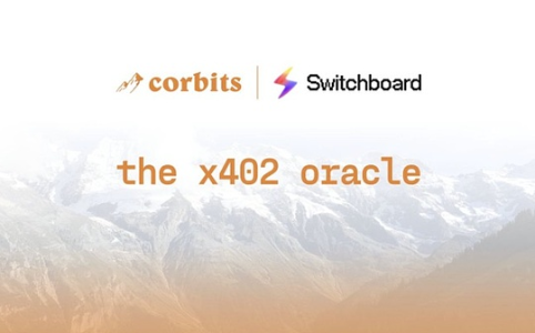 x402与Switchboard如何共同构建Agent经济的“价值动脉”？