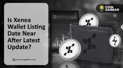 Xenea钱包上线日期引发热议，主网测试进展成关键