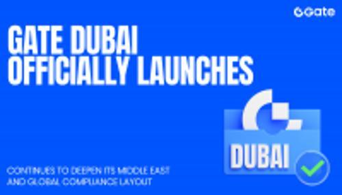 Gate Dubai正式启动，进一步巩固Gate集团全球合规布局