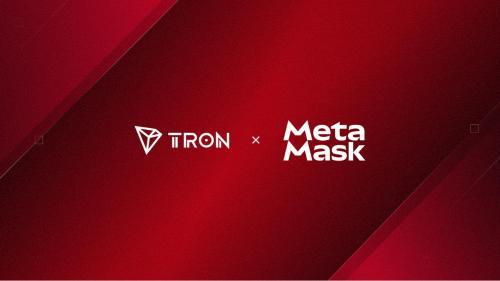 TRON正式集成至MetaMask钱包，为全球用户提供高性能区块链支持