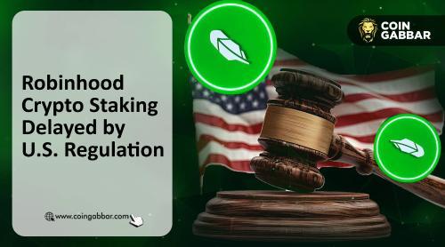 Robinhood加密货币质押服务在美遭遇监管难题