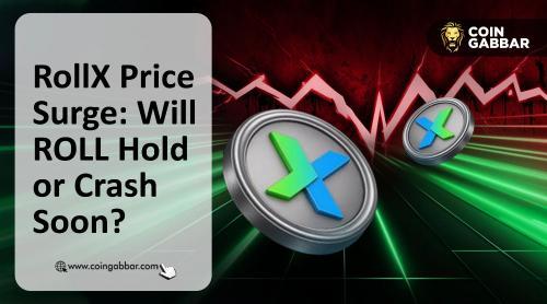 <span class='keyword'>RollX</span>价格暴涨引发市场热议：<span class='keyword'>ROLL</span>能否延续涨势还是即将迎来回调？