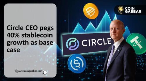 稳定币年增长40%预测：Circle CEO解析行业未来
