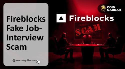 警惕：领英上出现Fireblocks加密货币职位虚假招聘骗局